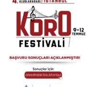 4. ULUSLARARASI İSTANBUL KORO FESTİVALİ BAŞVURU SONUÇLARI AÇIKLANDI! / 4th INTERNATIONAL ISTANBUL CHOIR FESTIVAL APPLICATION RESULTS!
