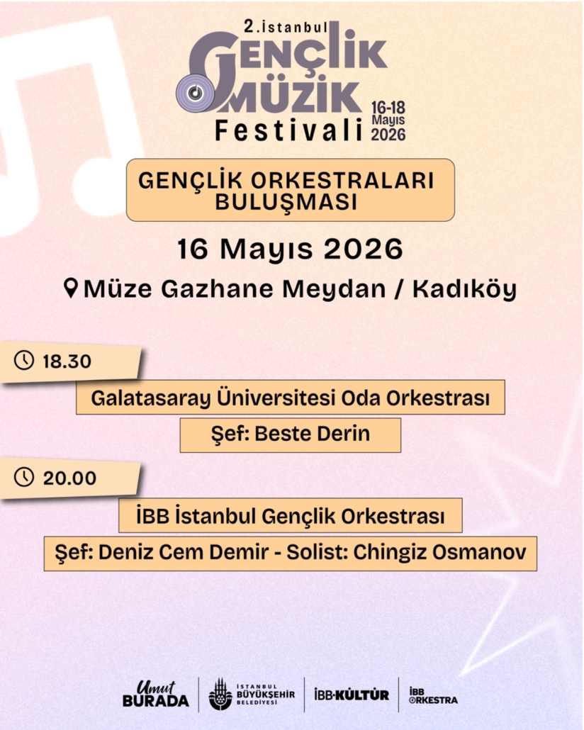 2. İSTANBUL GEN&Ccedil;LİK M&Uuml;ZİK FESTİVALİ - GEN&Ccedil;LİK ORKESTRALARI BULUŞMASI KONSER TAKVİMİ