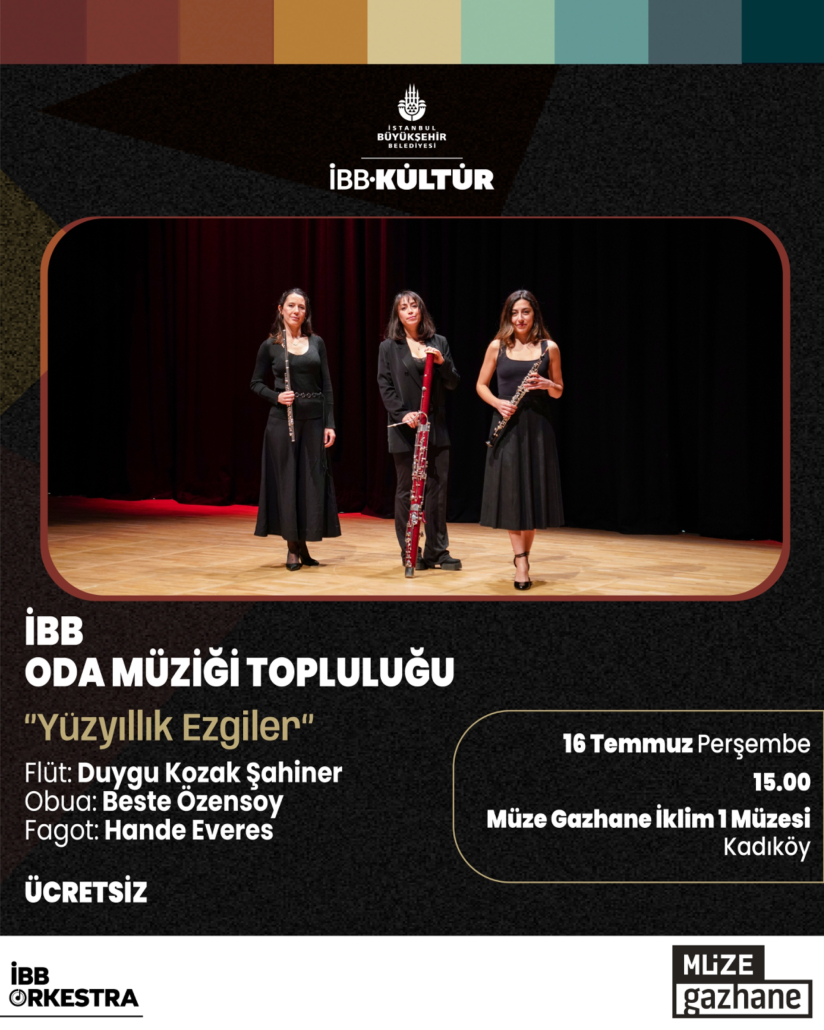 İBB ODA MÜZİĞİ TOPLULUĞU 'YÜZYILLIK EZGİLER' MÜZE GAZHANE 1 İKLİM MÜZESİ KONSERİ İBB ODA MÜZİĞİ TOPLULUĞU 'YÜZYILLIK EZGİLER' MÜZE GAZHANE 1 İKLİM MÜZESİ KONSERİ
