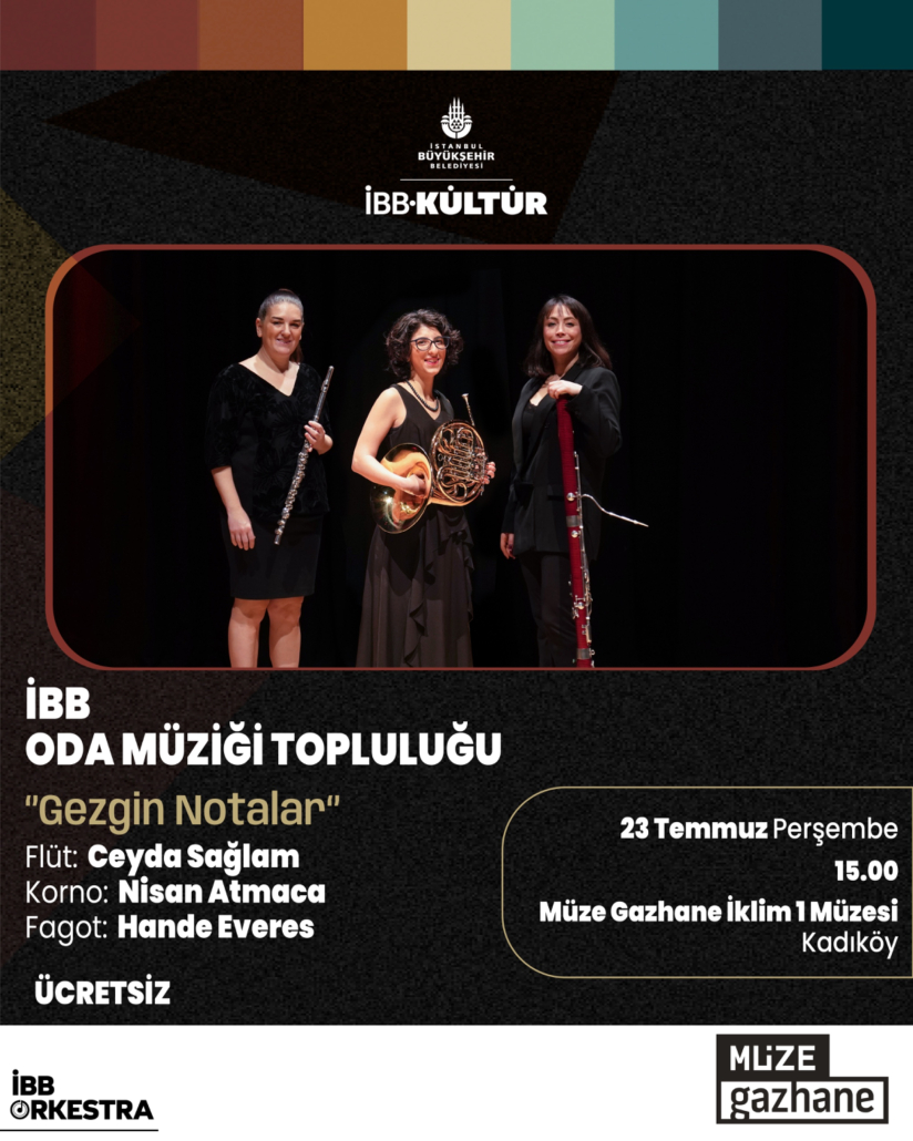 İBB ODA MÜZİĞİ TOPLULUĞU 'GEZGİN NOTALAR' MÜZE GAZHANE 1 İKLİM MÜZESİ KONSERİ İBB ODA MÜZİĞİ TOPLULUĞU 'GEZGİN NOTALAR' MÜZE GAZHANE 1 İKLİM MÜZESİ KONSERİ
