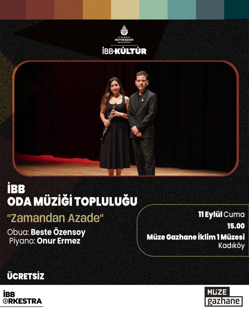 İBB ODA MÜZİĞİ TOPLULUĞU 'ZAMANDAN AZADE' MÜZE GAZHANE 1 İKLİM MÜZESİ KONSERİ İBB ODA MÜZİĞİ TOPLULUĞU 'ZAMANDAN AZADE' MÜZE GAZHANE 1 İKLİM MÜZESİ KONSERİ