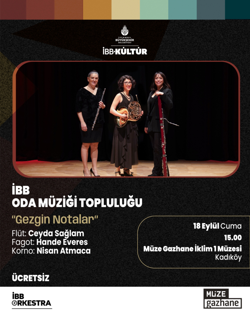 İBB ODA MÜZİĞİ TOPLULUĞU 'GEZGİN NOTALAR' MÜZE GAZHANE 1 İKLİM MÜZESİ KONSERİ İBB ODA MÜZİĞİ TOPLULUĞU 'GEZGİN NOTALAR' MÜZE GAZHANE 1 İKLİM MÜZESİ KONSERİ